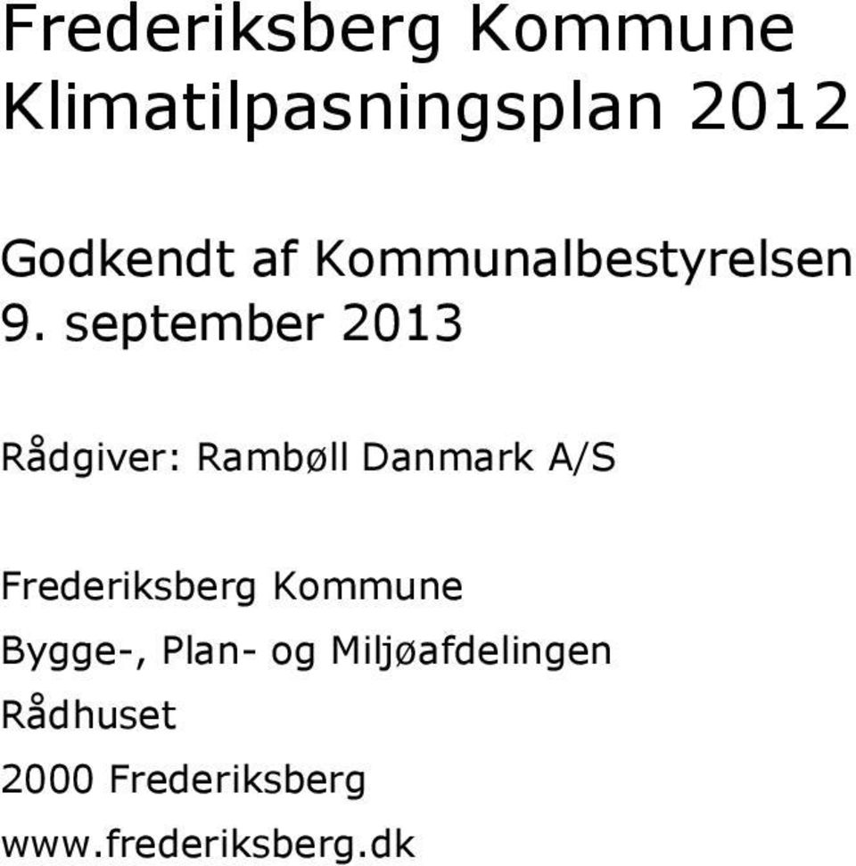 september 2013 Rådgiver: Rambøll Danmark A/S