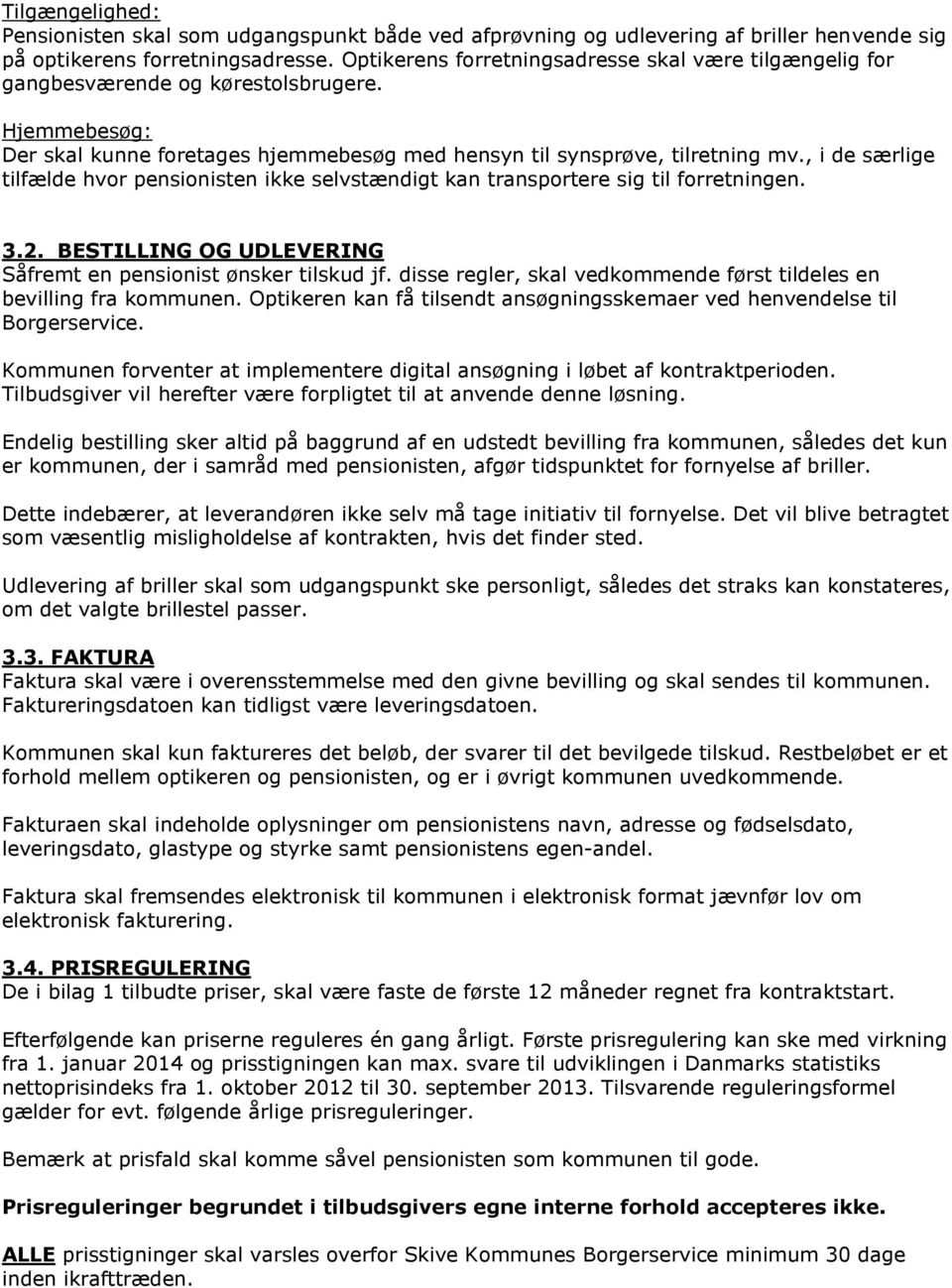 Udbud af. Prisaftale om helbredstillæg på briller. i henhold til lov om  social pension. Skive Kommune - PDF Gratis download