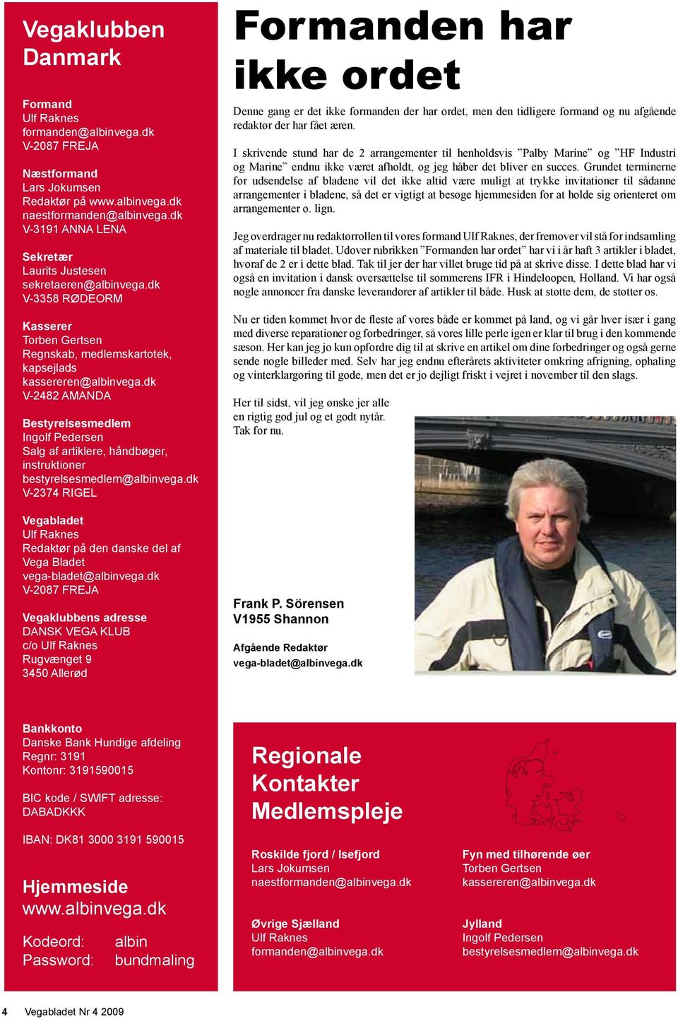 dk V-2482 AMANDA Bestyrelsesmedlem Ingolf Pedersen Salg af artiklere, håndbøger, instruktioner bestyrelsesmedlem@albinvega.