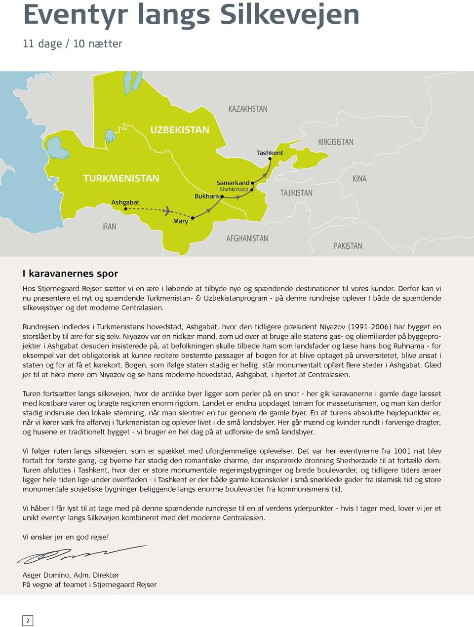 Derfor kan vi nu præsentere et nyt og spændende Turkmenistan- & Uzbekistanprogram - på denne rundrejse oplever I både de spændende silkevejsbyer og det moderne Centralasien.