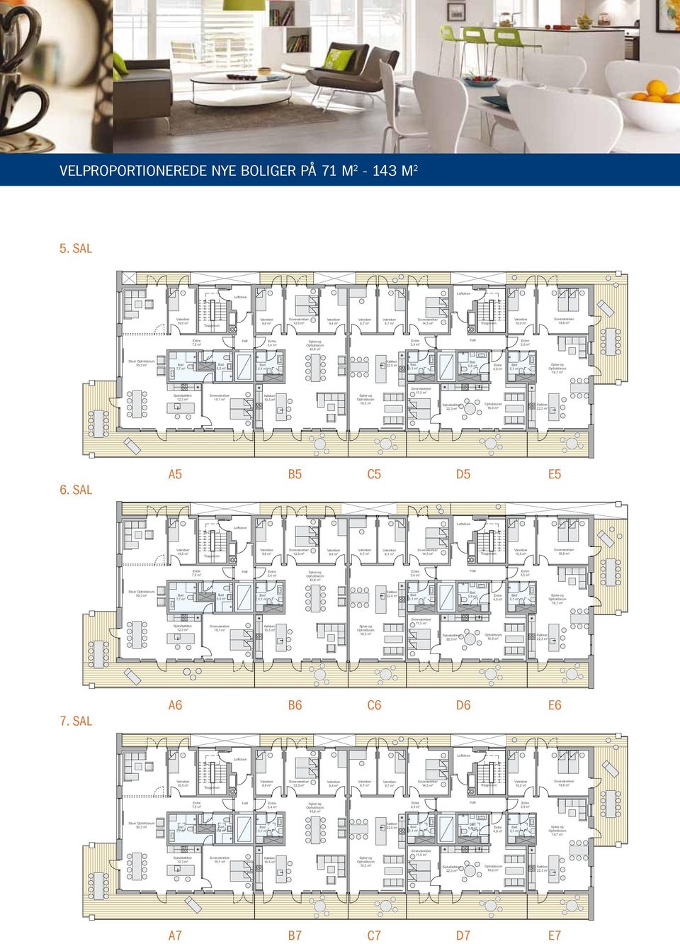 sal A5 B5 C5 D5 E5 7,5 m² 4 Stue/ 50,3 m² 7,7 m² 5,2 m² 1 12,3 m² 18,1 m²