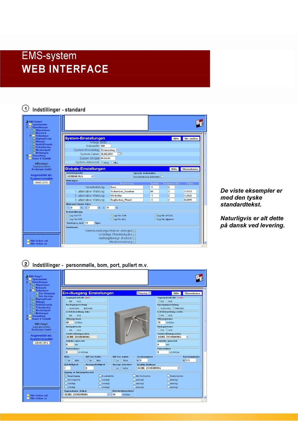 EMS-system WEB INTERFACE 1 Indstillinger - standard De viste eksempler