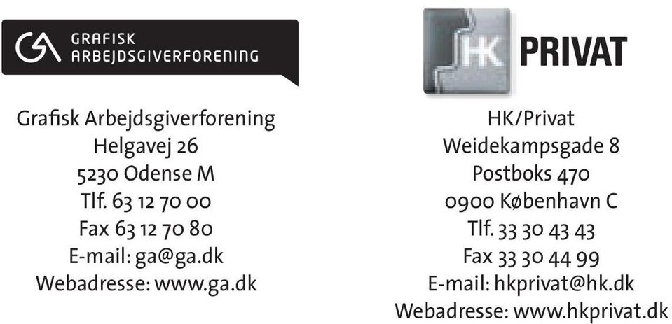 ga.dk Webadresse: www.ga.dk HK/Privat Weidekampsgade
