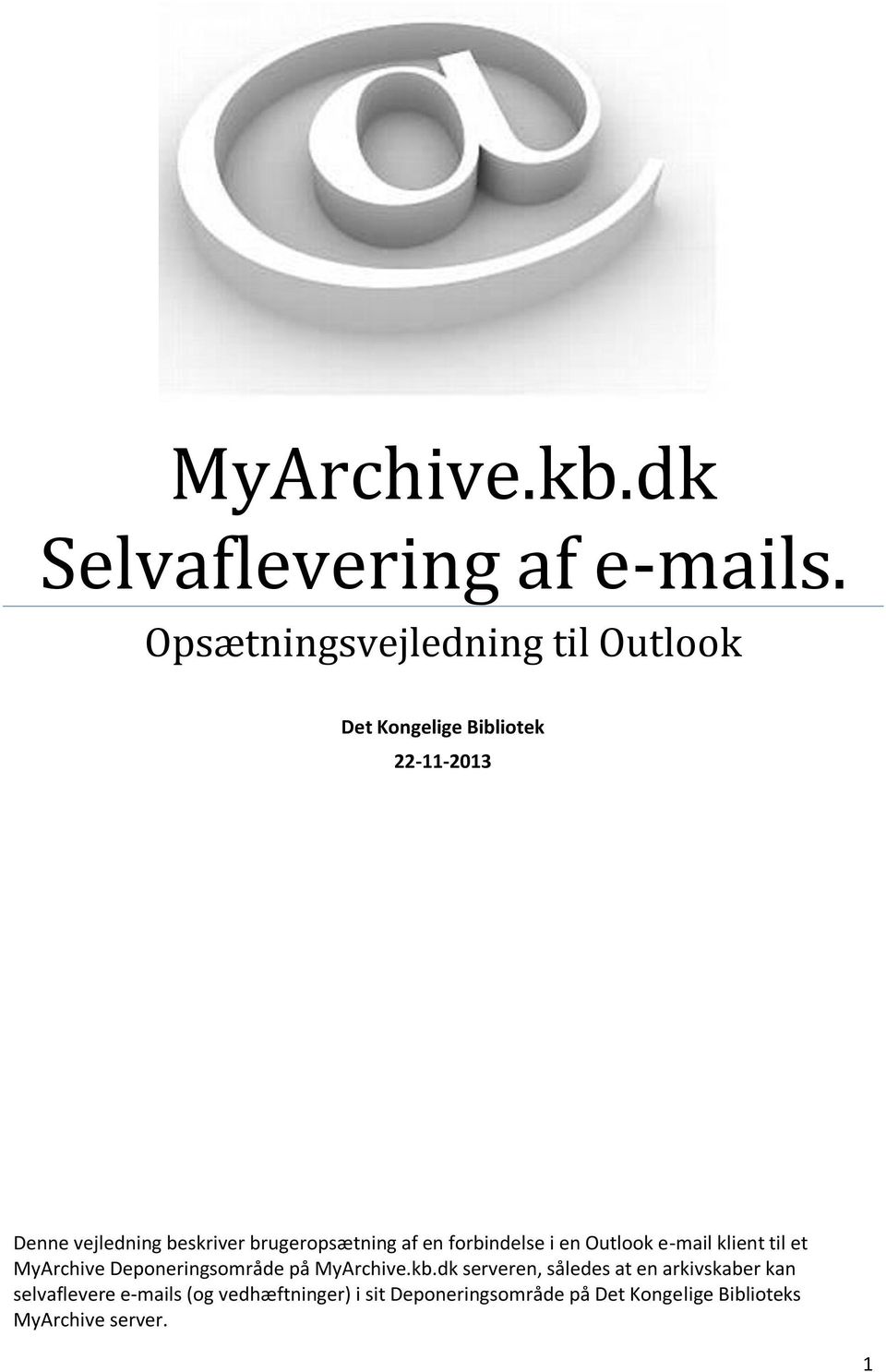 brugeropsætning af en forbindelse i en Outlook e-mail klient til et MyArchive Deponeringsområde på