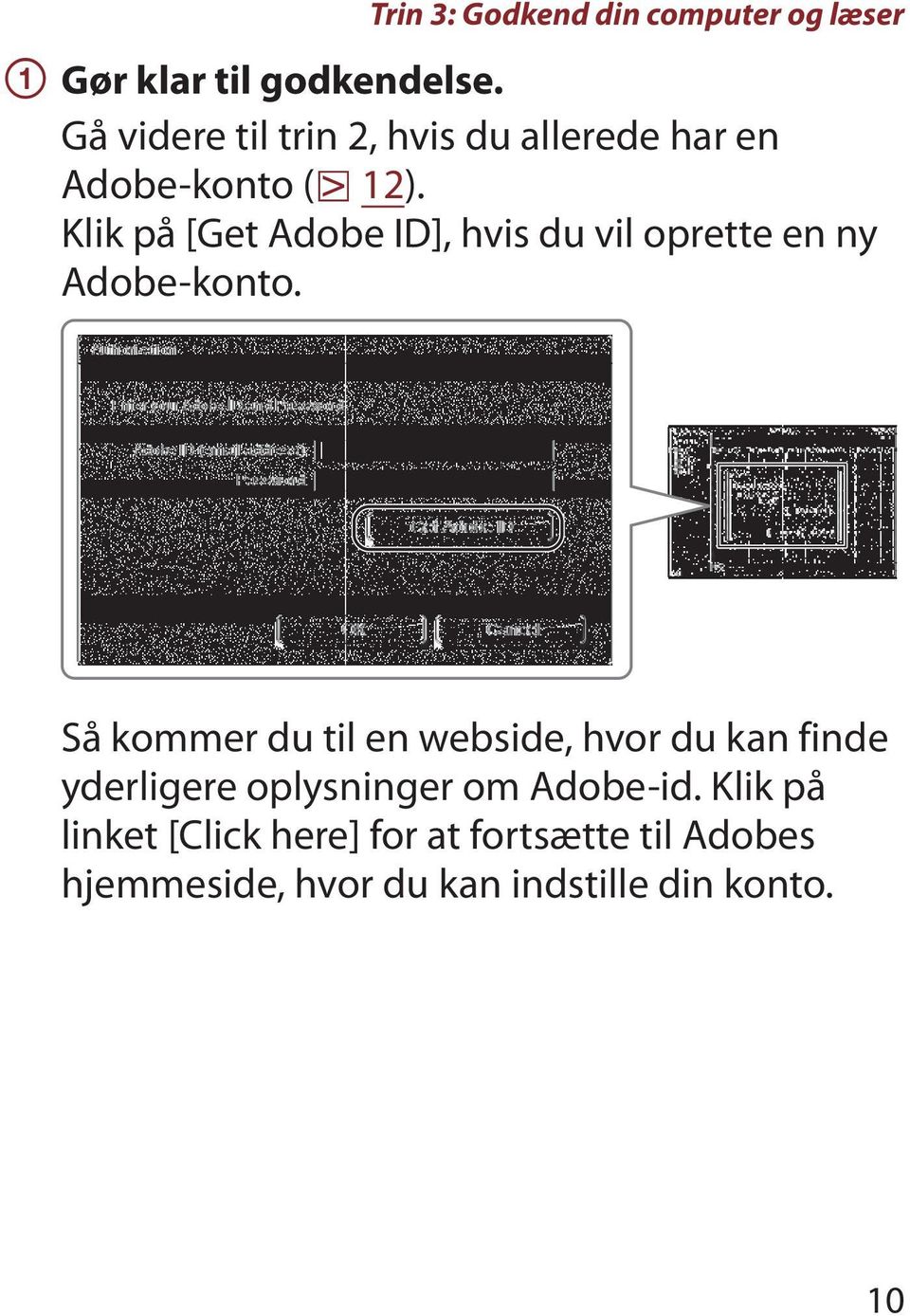 Klik på [Get Adobe ID], hvis du vil oprette en ny Adobe-konto.