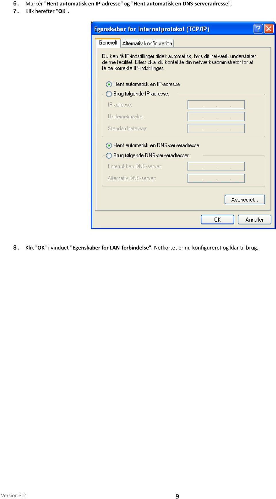 8. Klik "OK" i vinduet "Egenskaber for LAN-forbindelse".