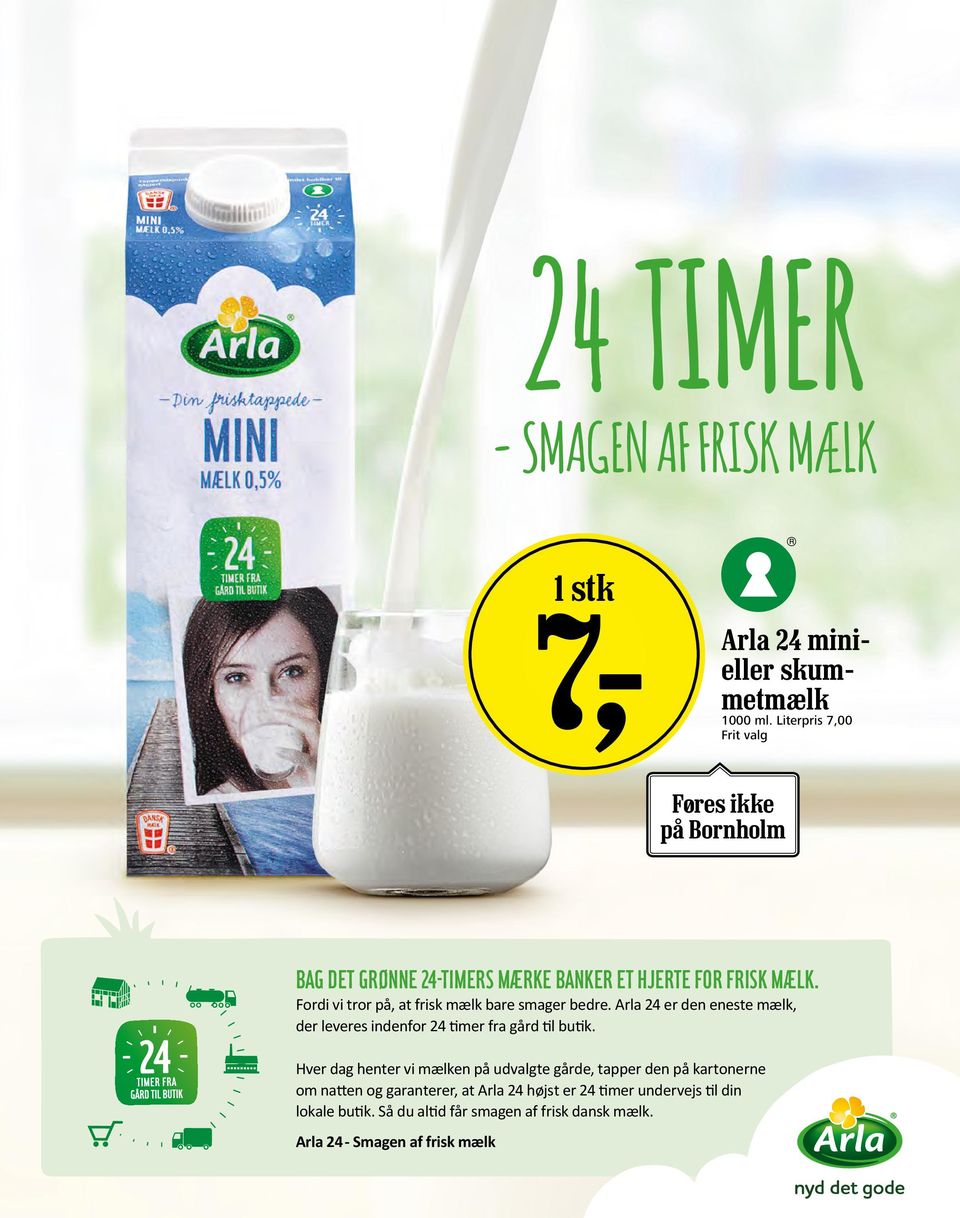 Fordi vi tror på, at frisk mælk bare smager bedre. Arla 24 er den eneste mælk, der leveres indenfor 24 timer fra gård til butik.