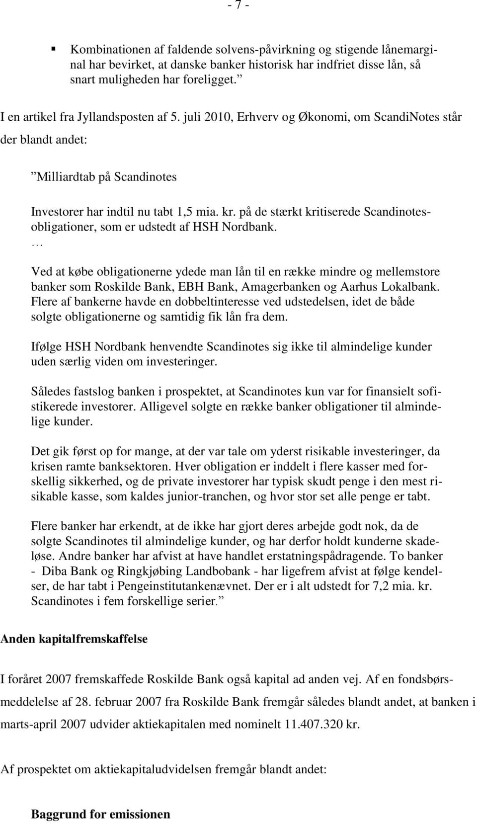 på de stærkt kritiserede Scandinotesobligationer, som er udstedt af HSH Nordbank.