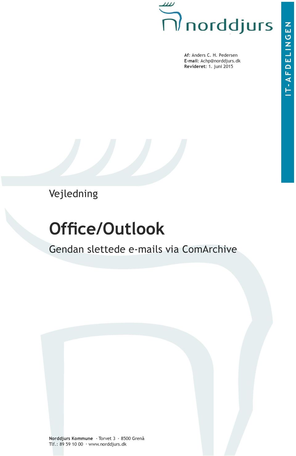 juni 2015 IT-AFDELINGEN Vejledning Office/Outlook Gendan