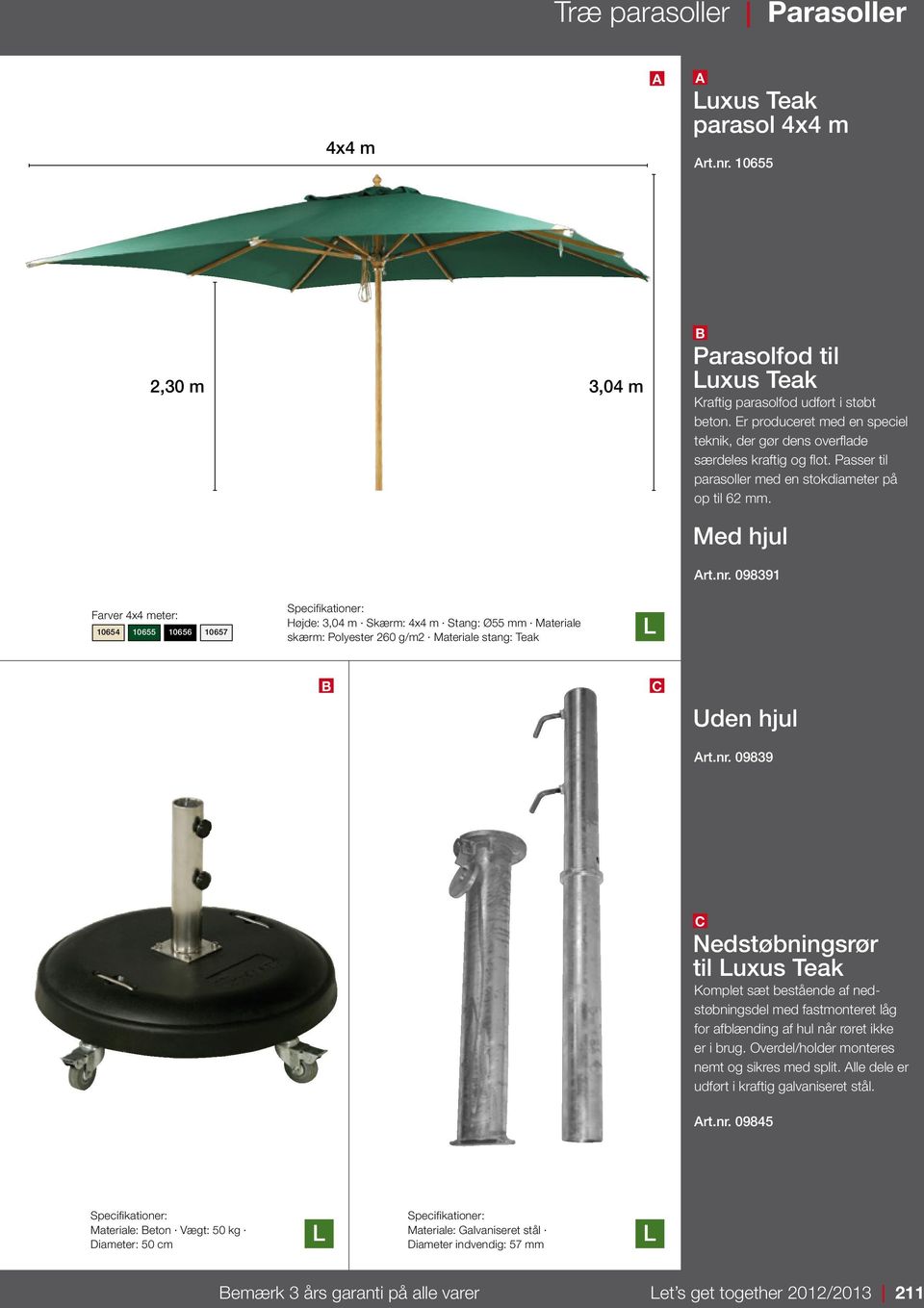 Passer til parasoller med en stokdiameter på op til 62 mm. Med hjul rt.nr.