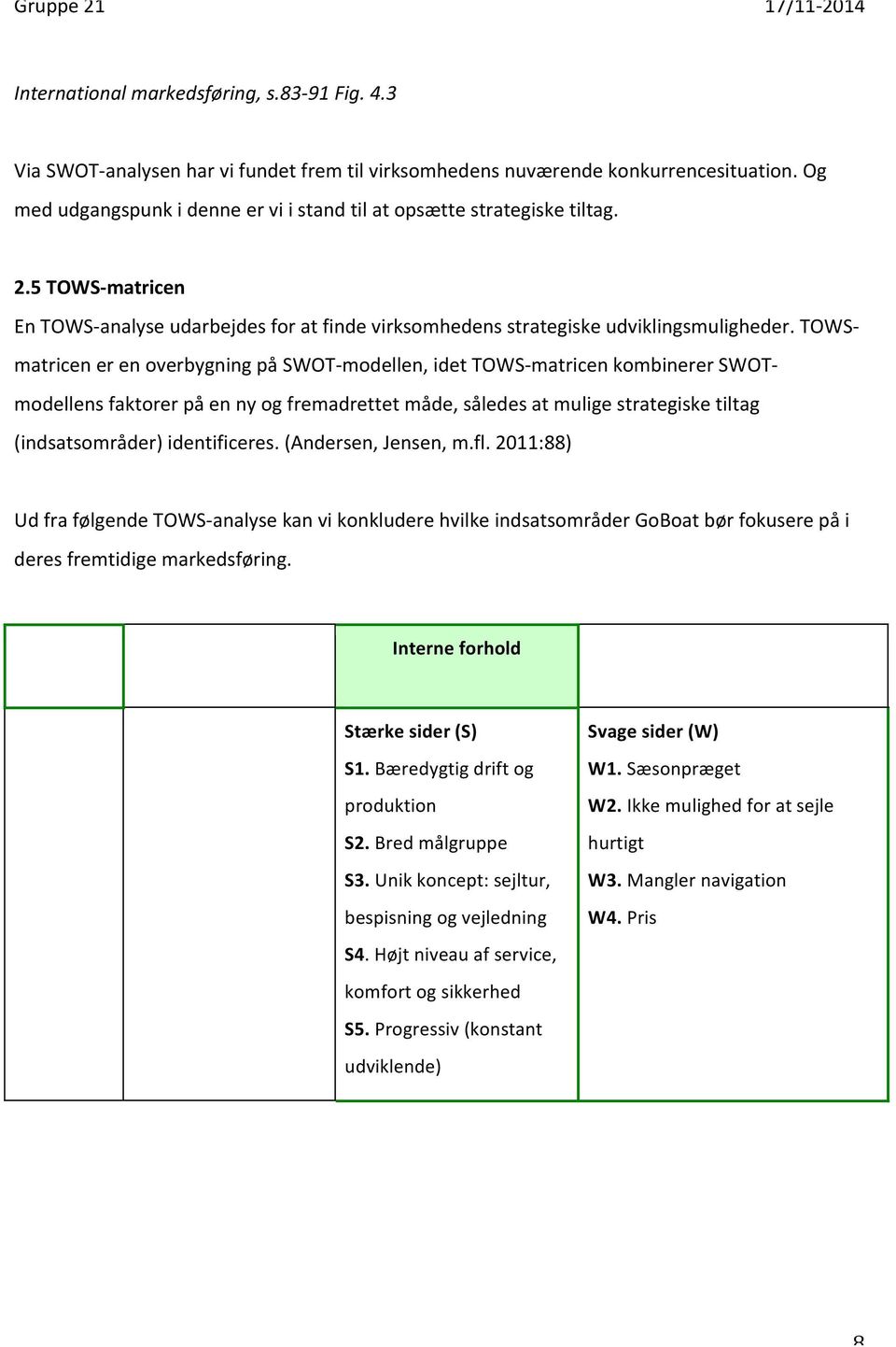 1. INDLEDNING Problemformulering Metode: Opgavens struktur og anvendte  udviklingsmodeller 4 2. STRATEGISK ANALYSE 4 - PDF Free Download