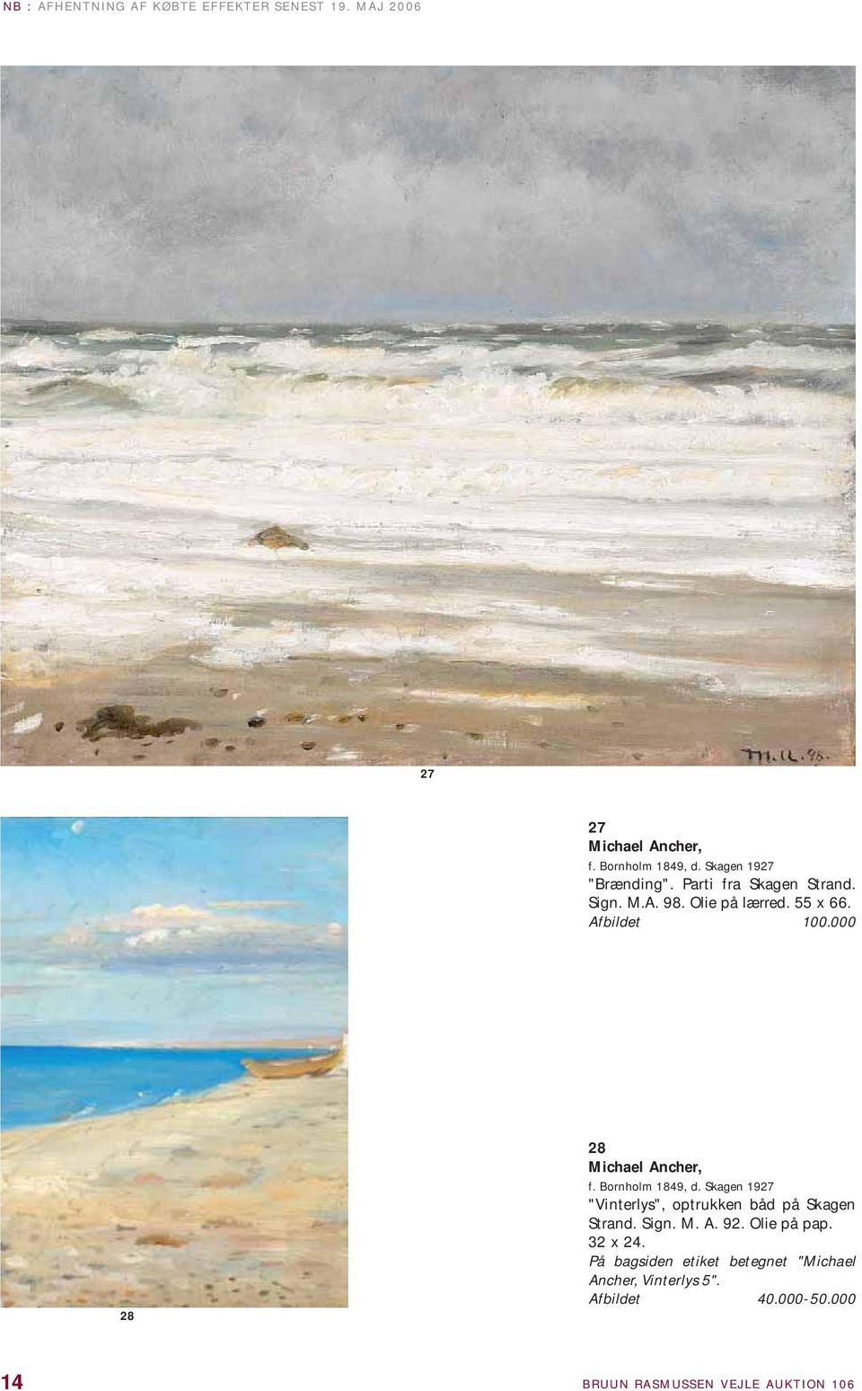 000 28 28 Michael Ancher, f. Bornholm 1849, d. Skagen 1927 "Vinterlys", optrukken båd på Skagen Strand. Sign. M. A. 92.