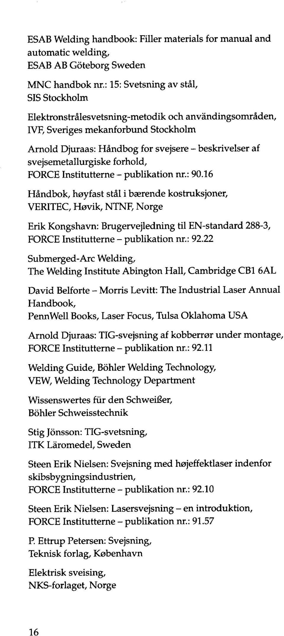 svejsemetallurgiske forhold, FORCE Institutterne - publikation nr.: 90.