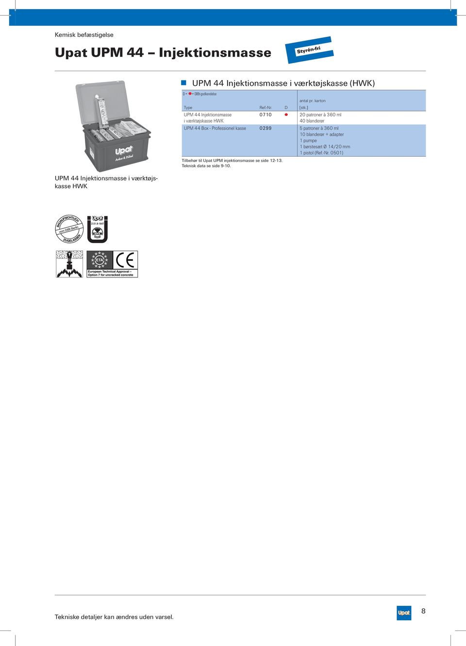 D [] UPM 44 Injektionsmasse i værktøjskasse HWK 0710 20 patroner à 360 ml 40 blanderør UPM 44 Box Professionel kasse 0299