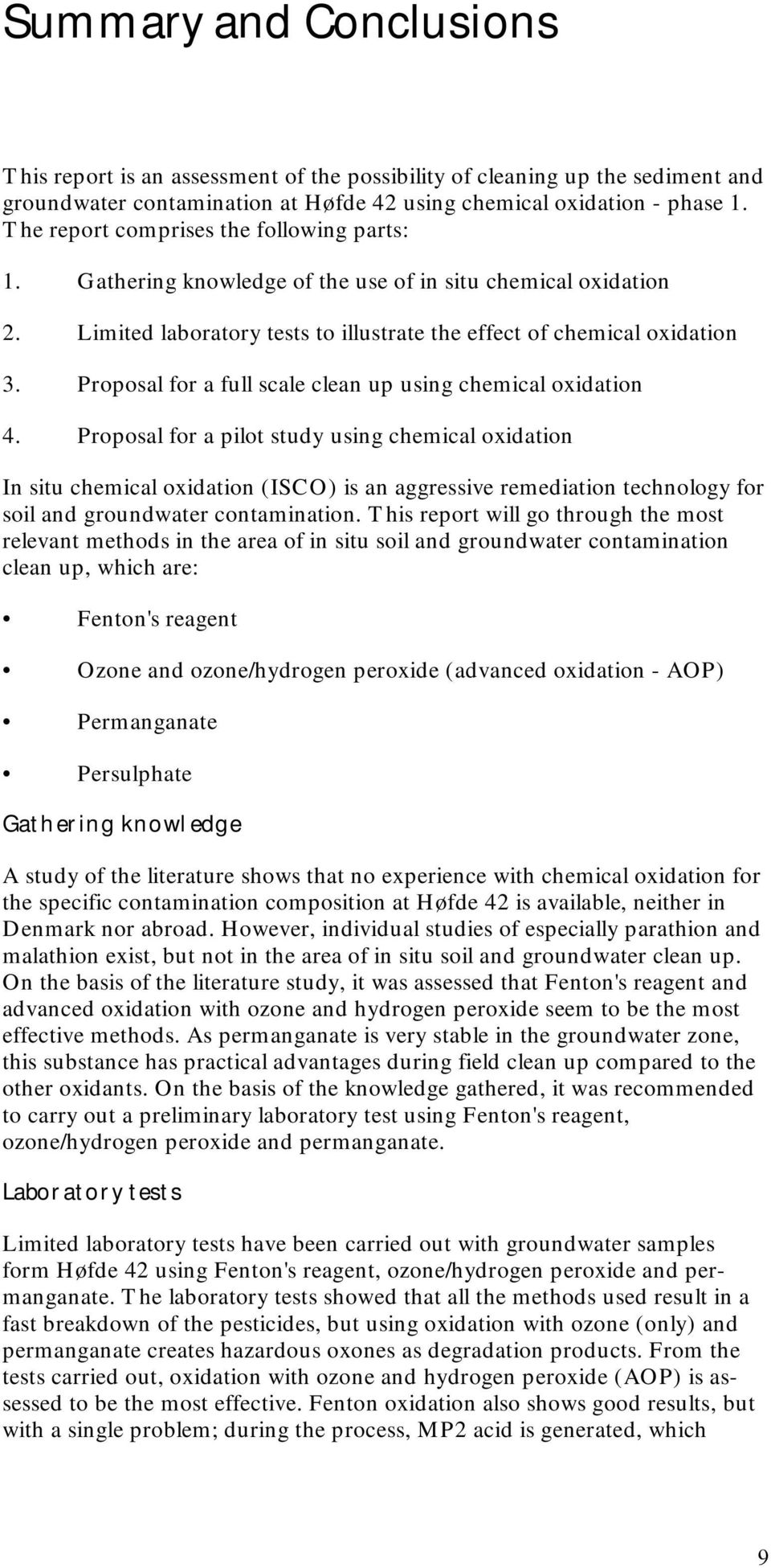 Proposal for a full scale clean up using chemical oxidation 4.