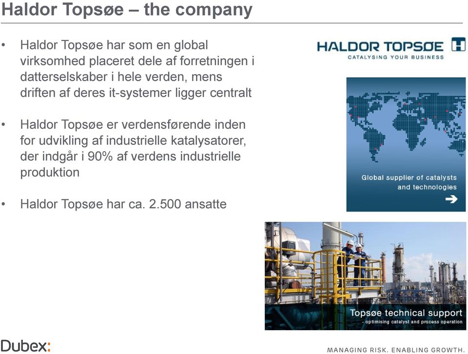 centralt Haldor Topsøe er verdensførende inden for udvikling af industrielle