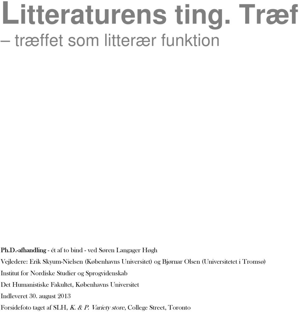 Litteraturens ting. Træf - træffet som litterær funktion. Litteraturens ting Høgh, Søren Langager - PDF Free