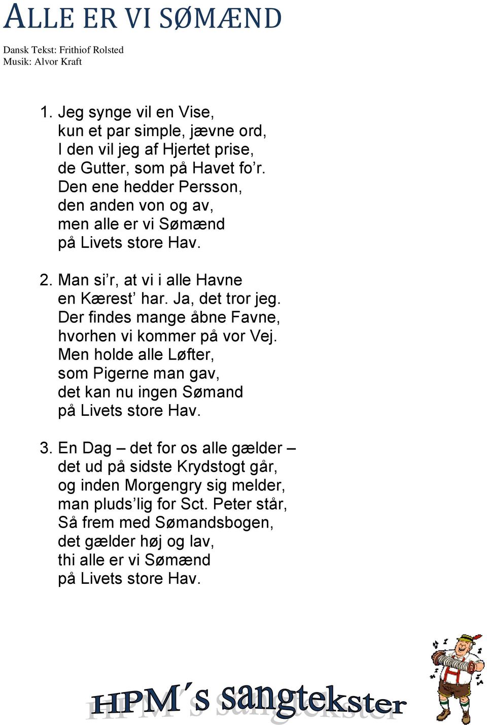 ALLE ER VI SØMÆND. Dansk Tekst: Frithiof Rolsted Musik: Alvor Kraft - PDF  Free Download