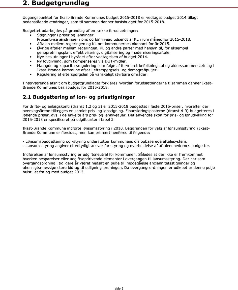 Aftalen mellem regeringen og KL om kommunernes økonomi for år 2015.