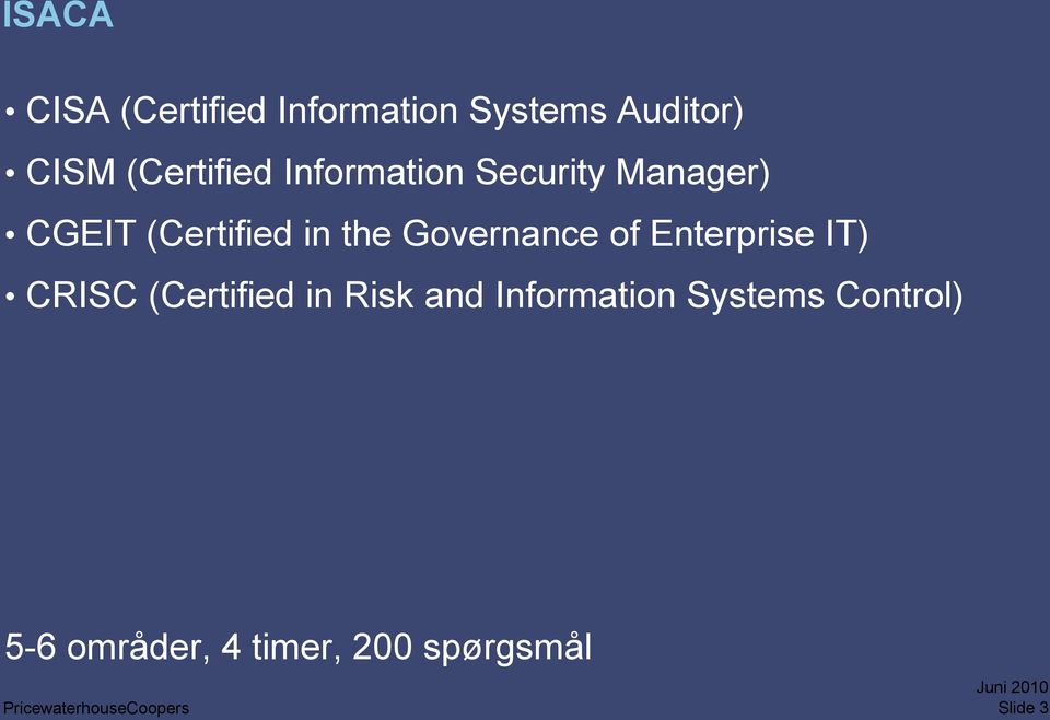 the Governance of Enterprise IT) CRISC (Certified in Risk and