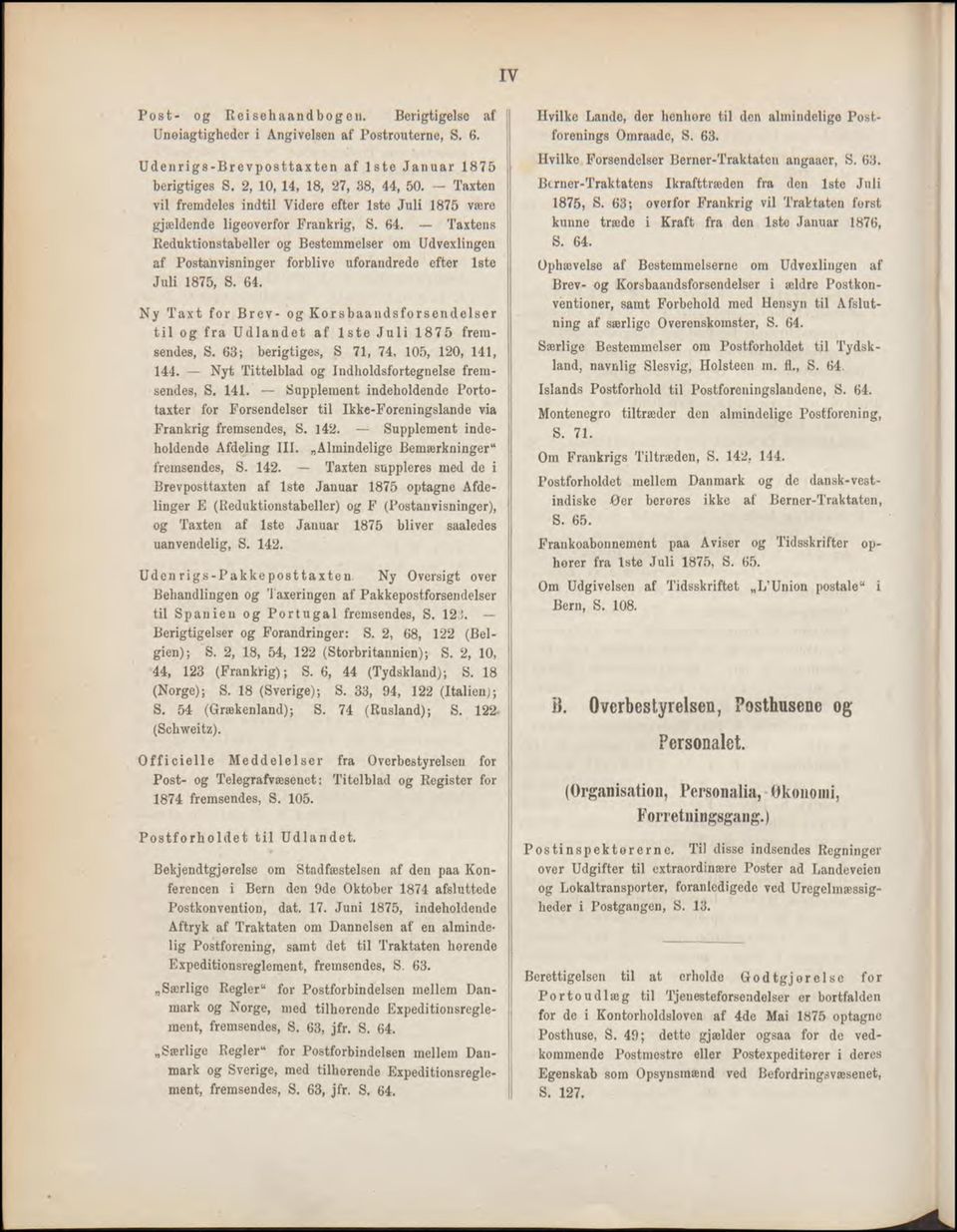 Taxtens Reduktionstabeller og Bestemmelser om Udvexlingen af Postanvisninger forblive uforandrede efter 1ste Juli 1875, S. 64.