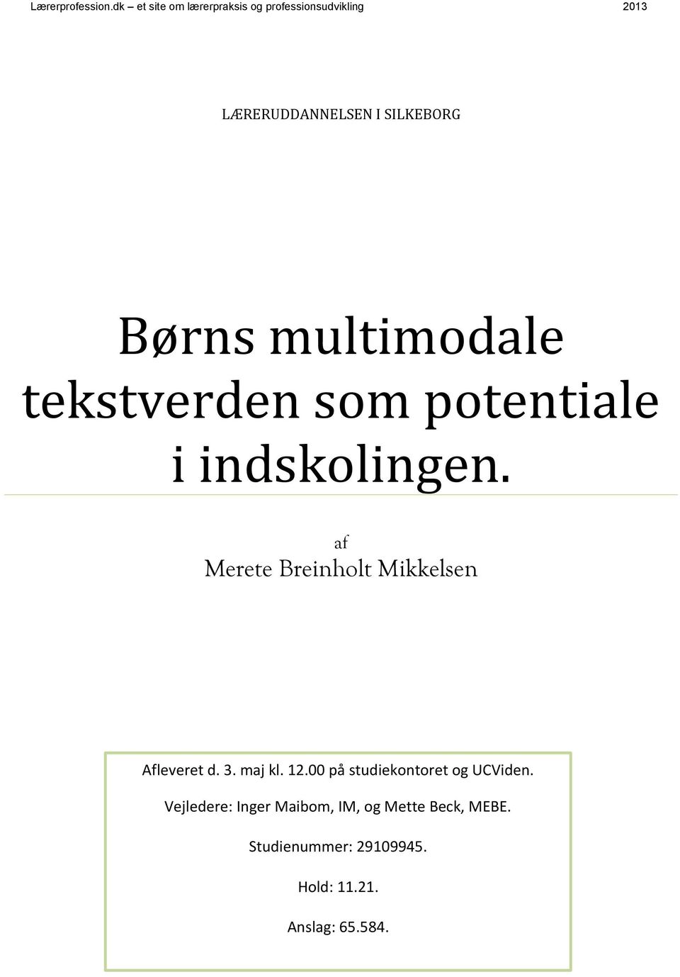 intellektuel administration klassekammerat Børns multimodale tekstverden som potentiale i indskolingen. - PDF Gratis  download