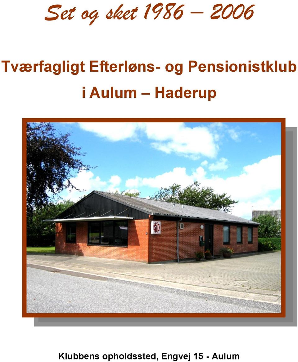 Morse kode Gummi Profet Tværfagligt Efterløns- og Pensionistklub i Aulum Haderup Klubbens  opholdssted, Engvej 15 - Aulum - PDF Gratis download
