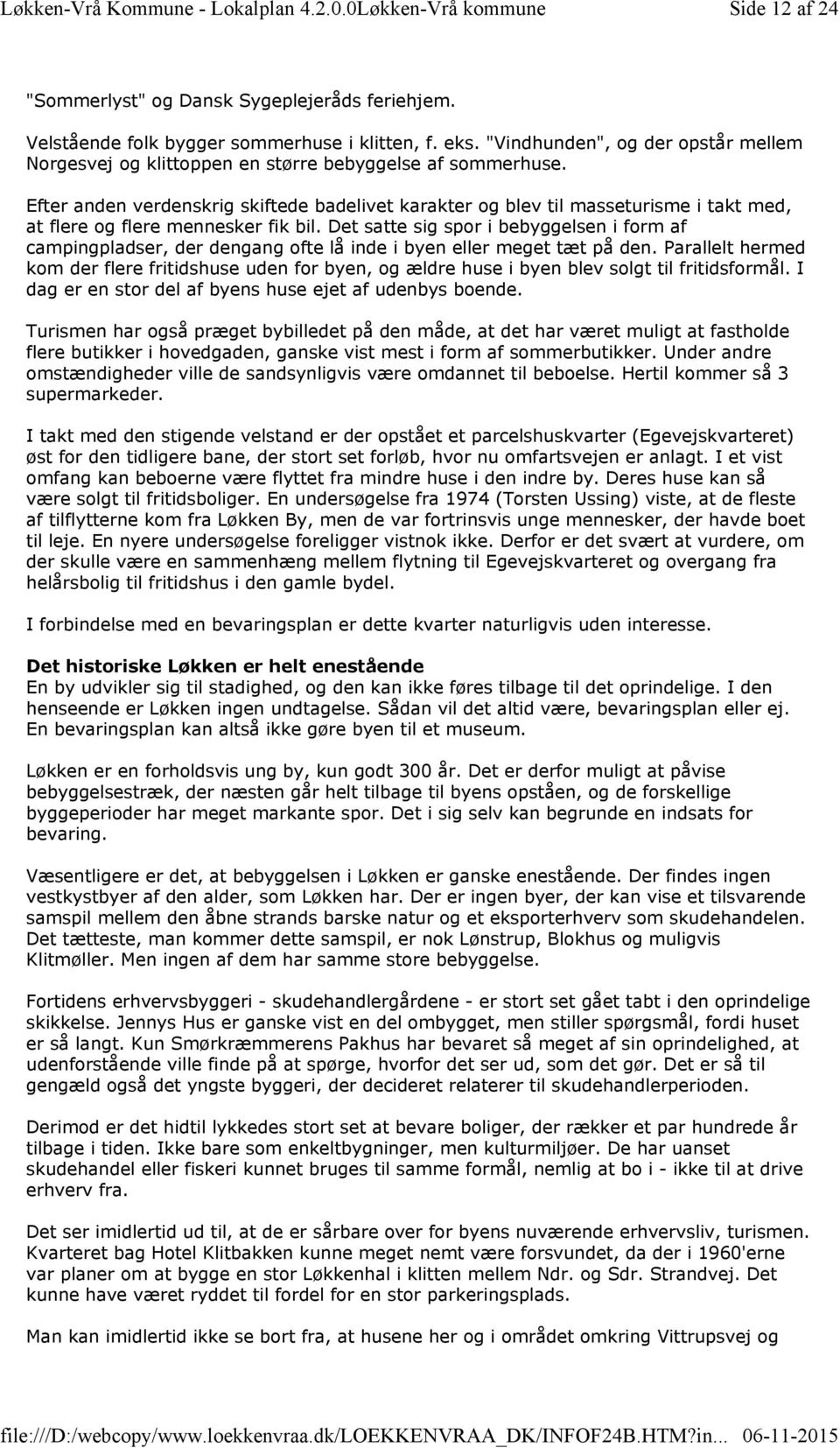 Lokalplan Bevaringsplanen for del af Løkken by. 1: Indledning. Hvad er en  lokalplan? Forord. Lidt om bevaringsplaner - PDF Gratis download