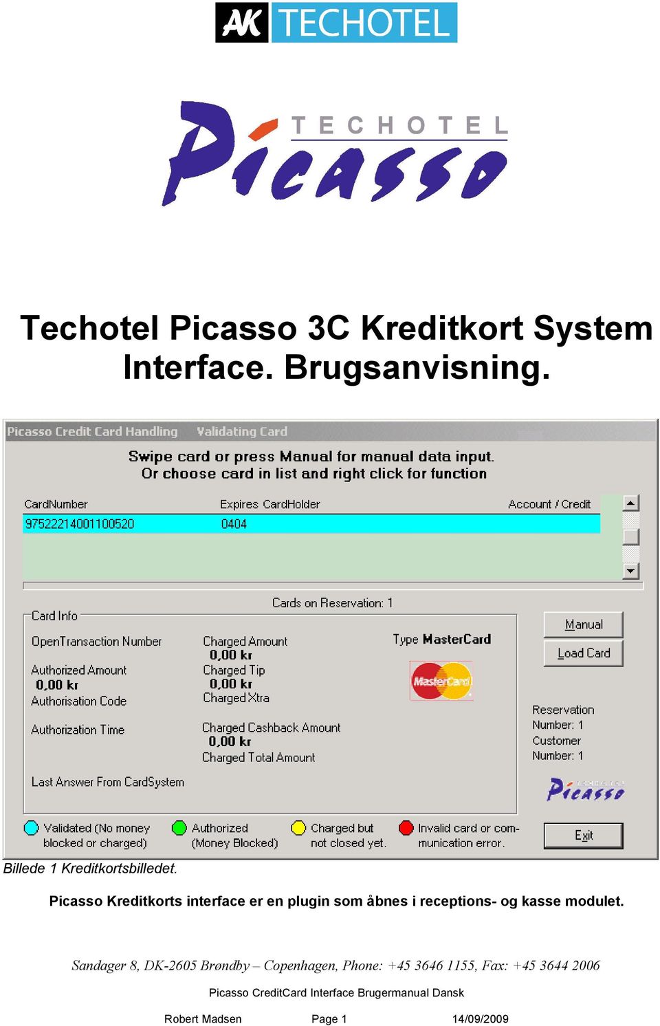 Picasso Kreditkorts interface er en plugin som åbnes