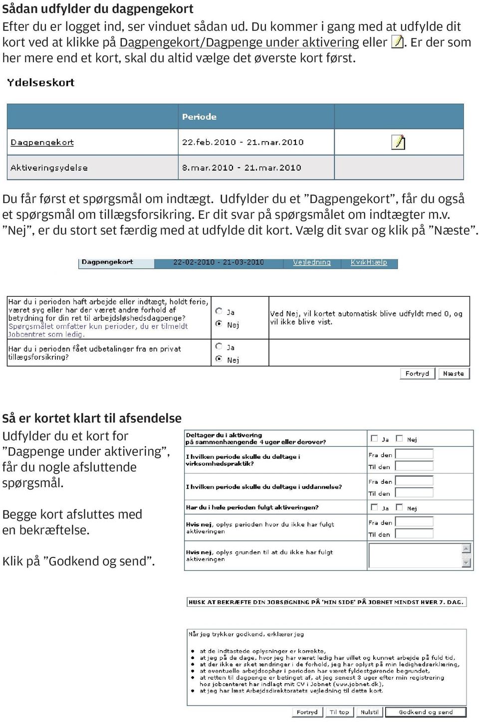 Sådan bruger du Business Danmarks NetKasse. Dagpengekort og Dagpenge under  aktivering i 4 uger eller mere - PDF Free Download