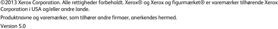Xerox Corporation i USA og/eller andre lande.