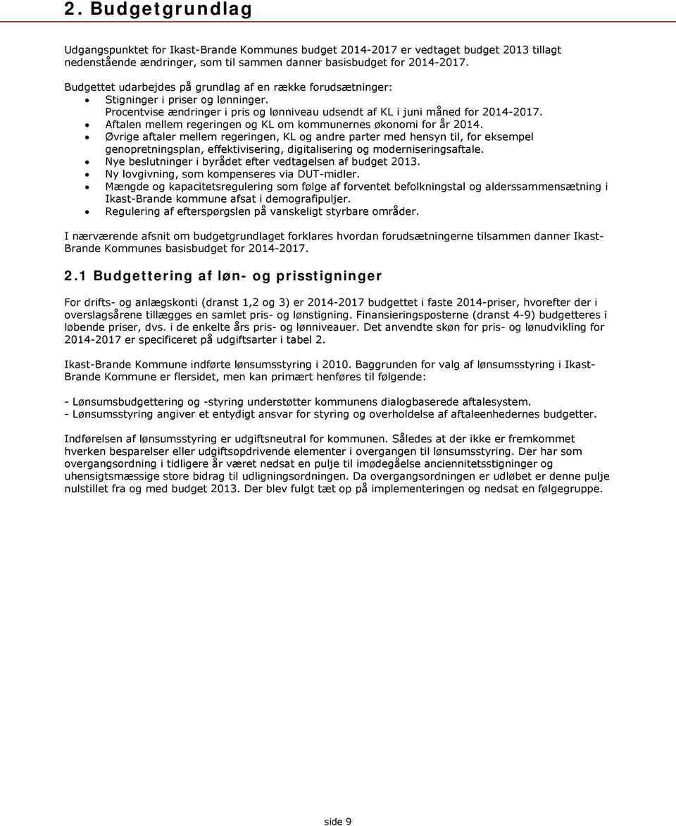 Aftalen mellem regeringen og KL om kommunernes økonomi for år 2014.