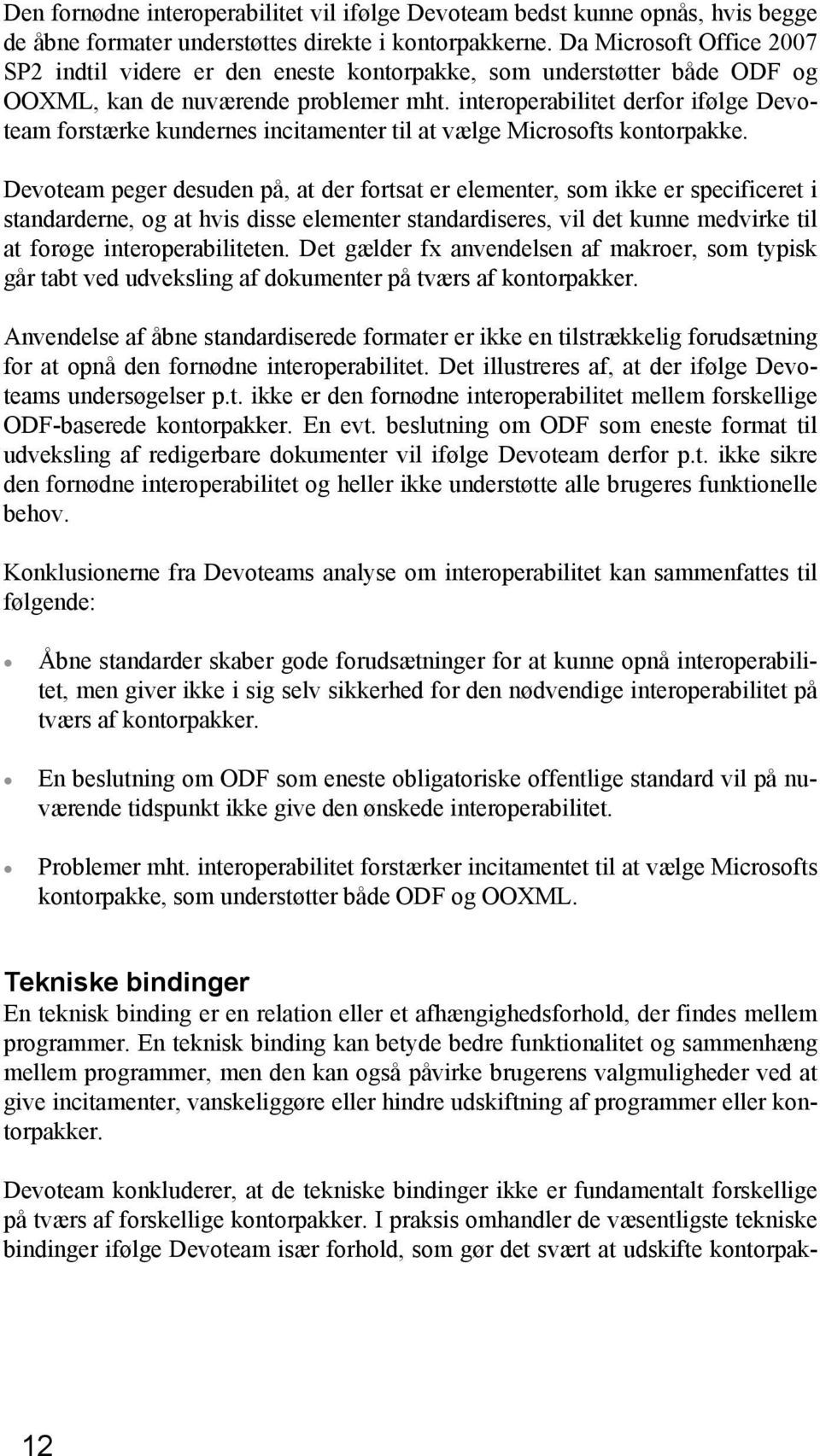 interoperabilitet derfor ifølge Devoteam forstærke kundernes incitamenter til at vælge Microsofts kontorpakke.