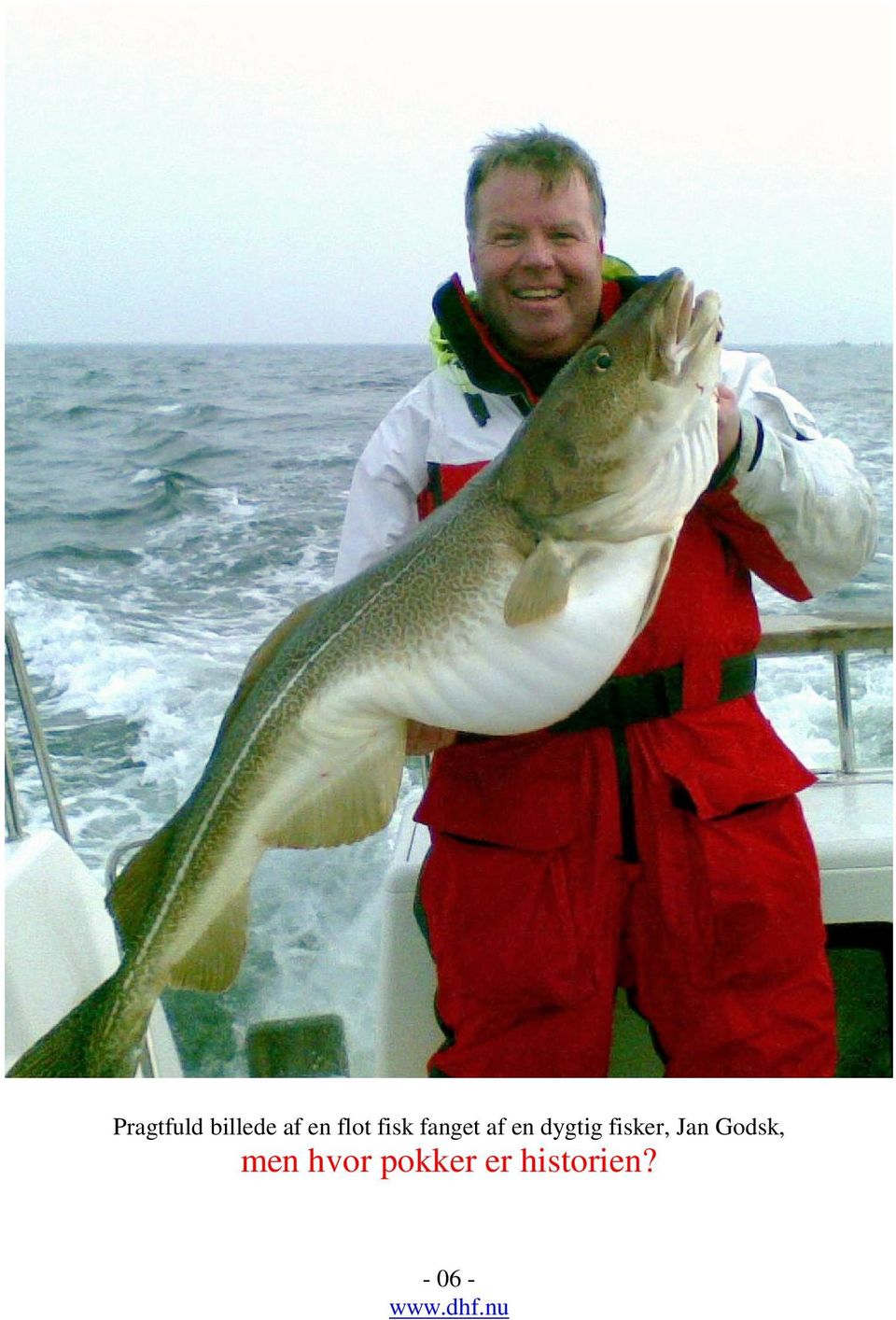 dygtig fisker, Jan Godsk,