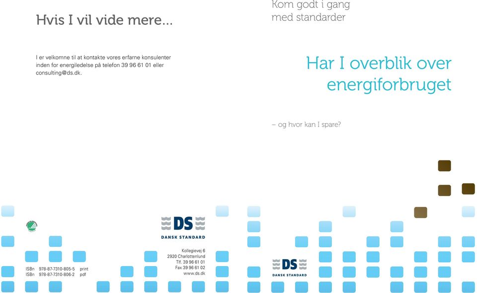 consulting@ds.dk. Har I overblik over energiforbruget og hvor kan I spare?