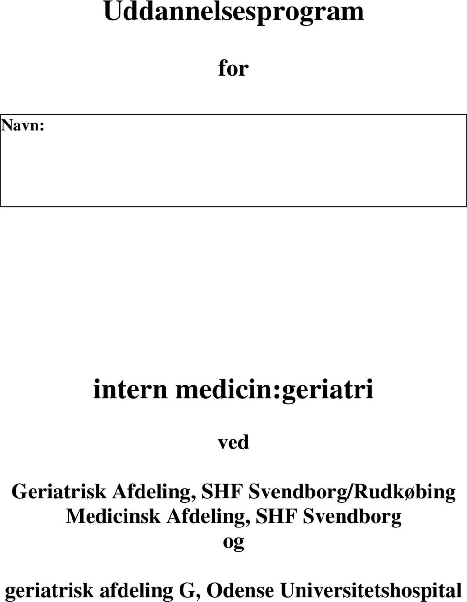 Svendborg/Rudkøbing Medicinsk Afdeling, SHF