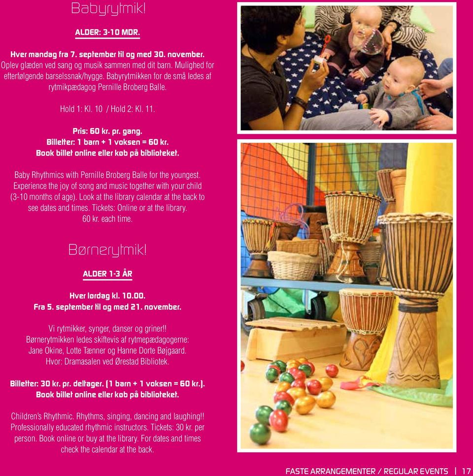 Book billet online eller køb på biblioteket. Baby Rhythmics with Pernille Broberg Balle for the youngest. Experience the joy of song and music together with your child (3-10 months of age).