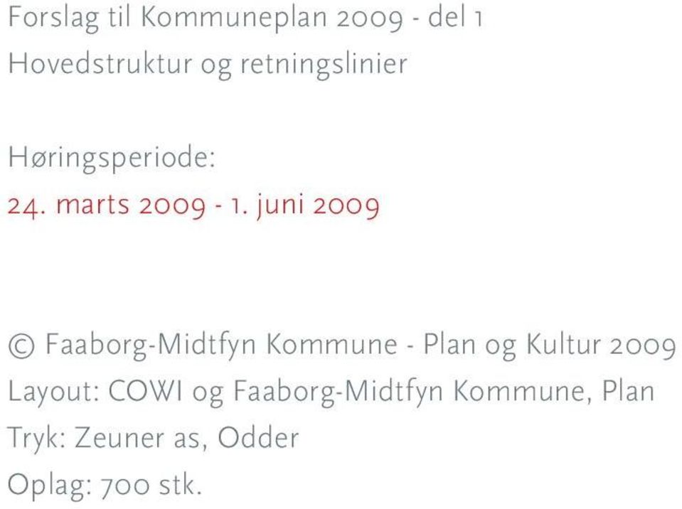 juni 2009 Faaborg-Midtfyn Kommune - Plan og Kultur