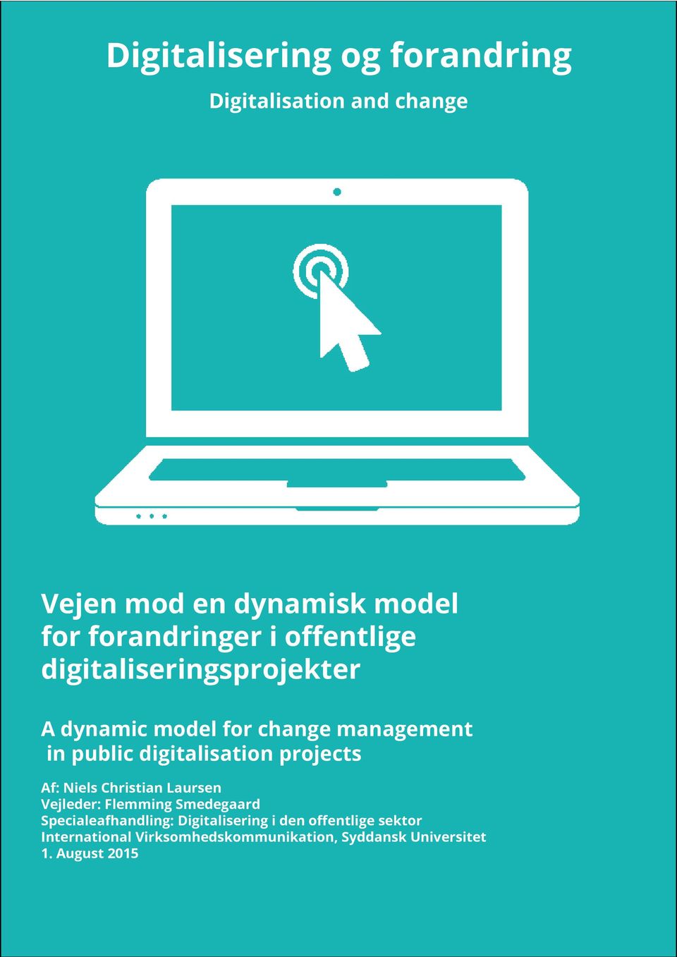 digitalisation projects Af: Niels Christian Laursen Vejleder: Flemming