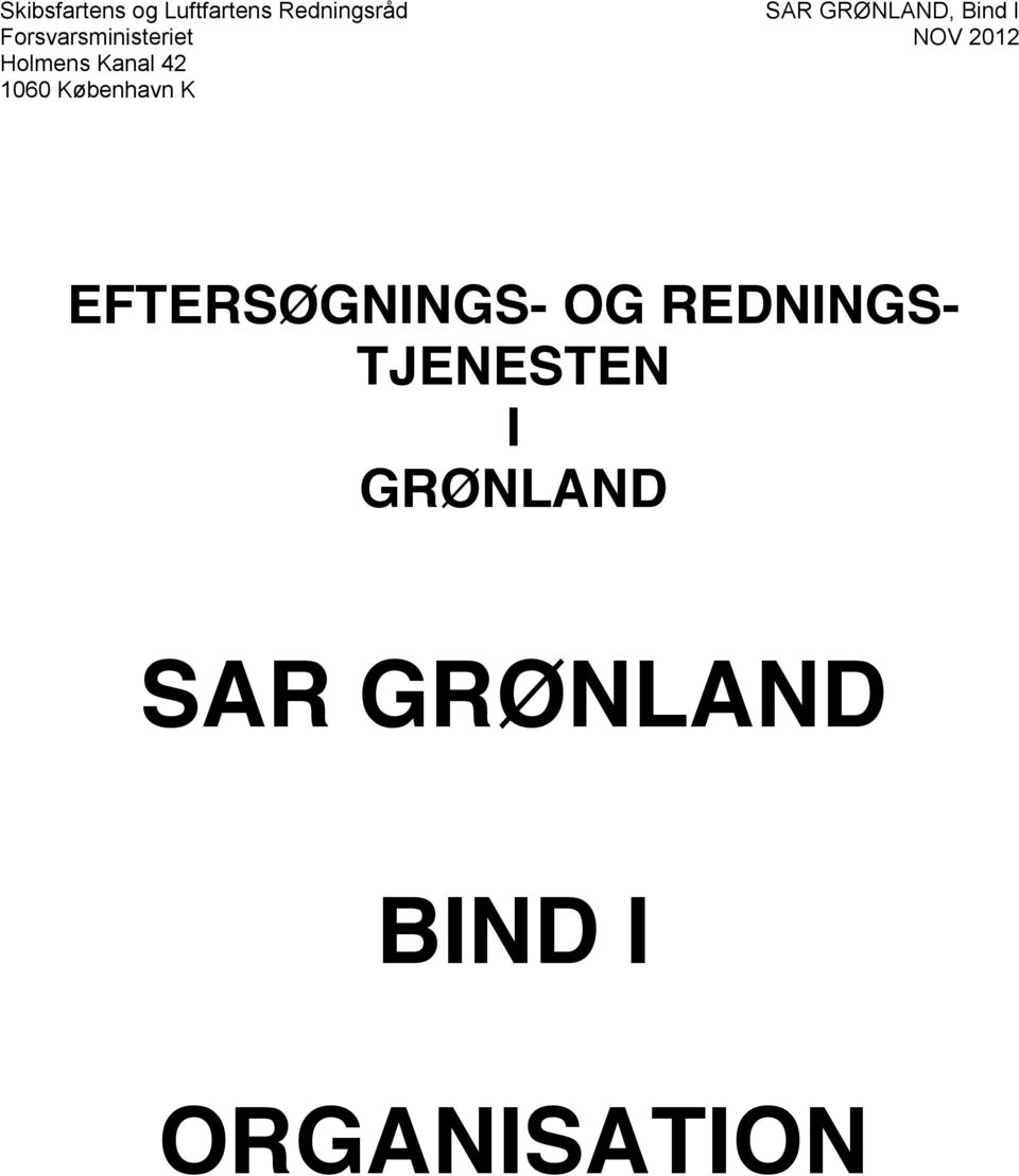 København K SAR GRØNLAND, Bind I EFTERSØGNINGS-