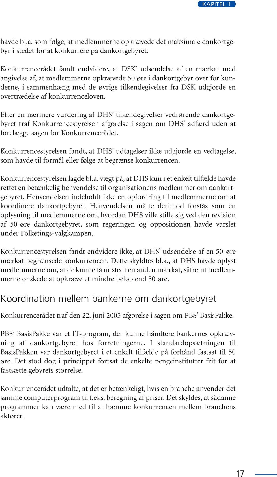 DSK udgjorde en overtrædelse af konkurrenceloven.
