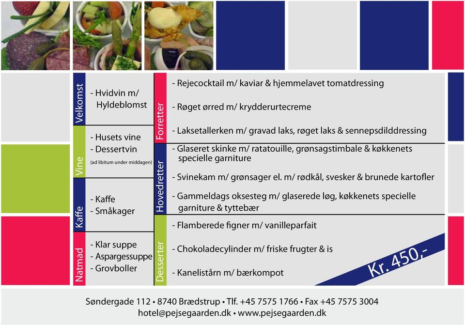 sennepsdilddressing - Glaseret skinke m/ ratatouille, grønsagstimbale & køkkenets specielle garniture - Svinekam m/ grønsager el.