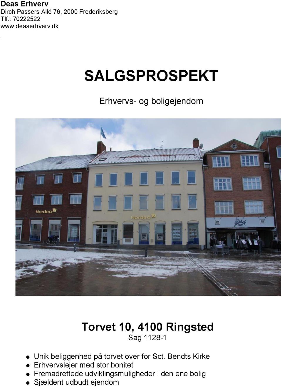 dk SALGSPROSPEKT Erhvervs- og boligejendom Torvet 10, 4100 Ringsted Sag 1128-1