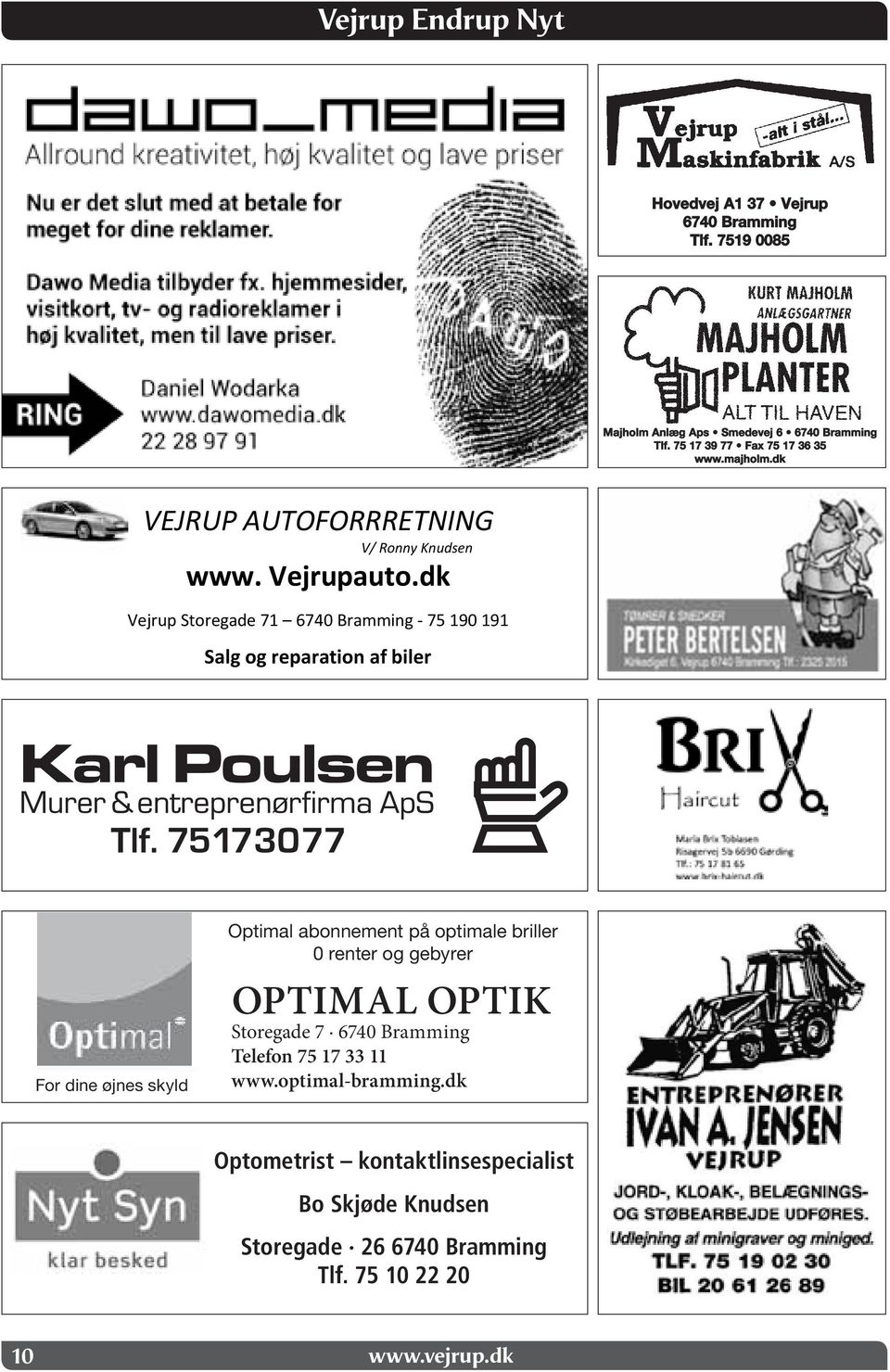 dk Vejrup Storegade 71 6740 Bramming - 75 190 191 Salg og reparation af biler For dine øjnes skyld Optimal abonnement på optimale briller
