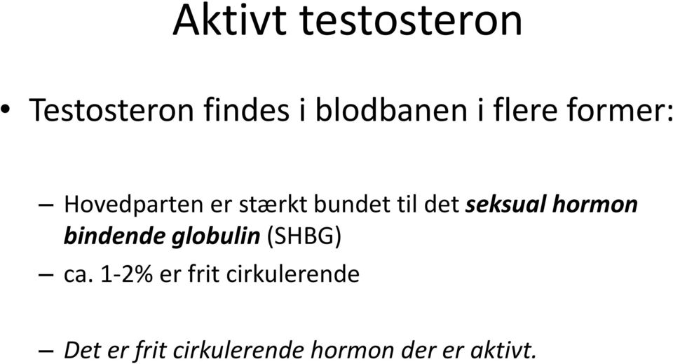 seksual hormon bindende globulin (SHBG) ca.