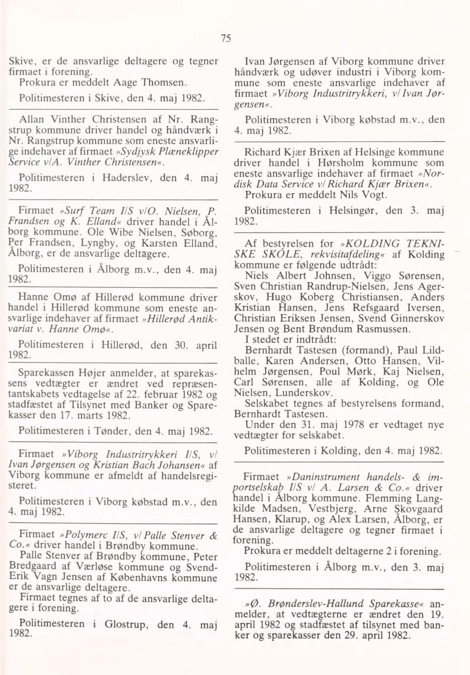 1982 bekendtgjort Statstidende i måned Nr. 5. Udgivet ved foranstaltning af Industriministeriet PDF Gratis download