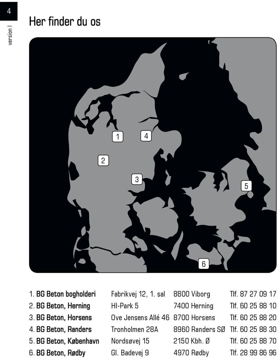 BG Beton, Horsens Ove Jensens Allé 46 8700 Horsens Tlf. 60 25 88 20 4.