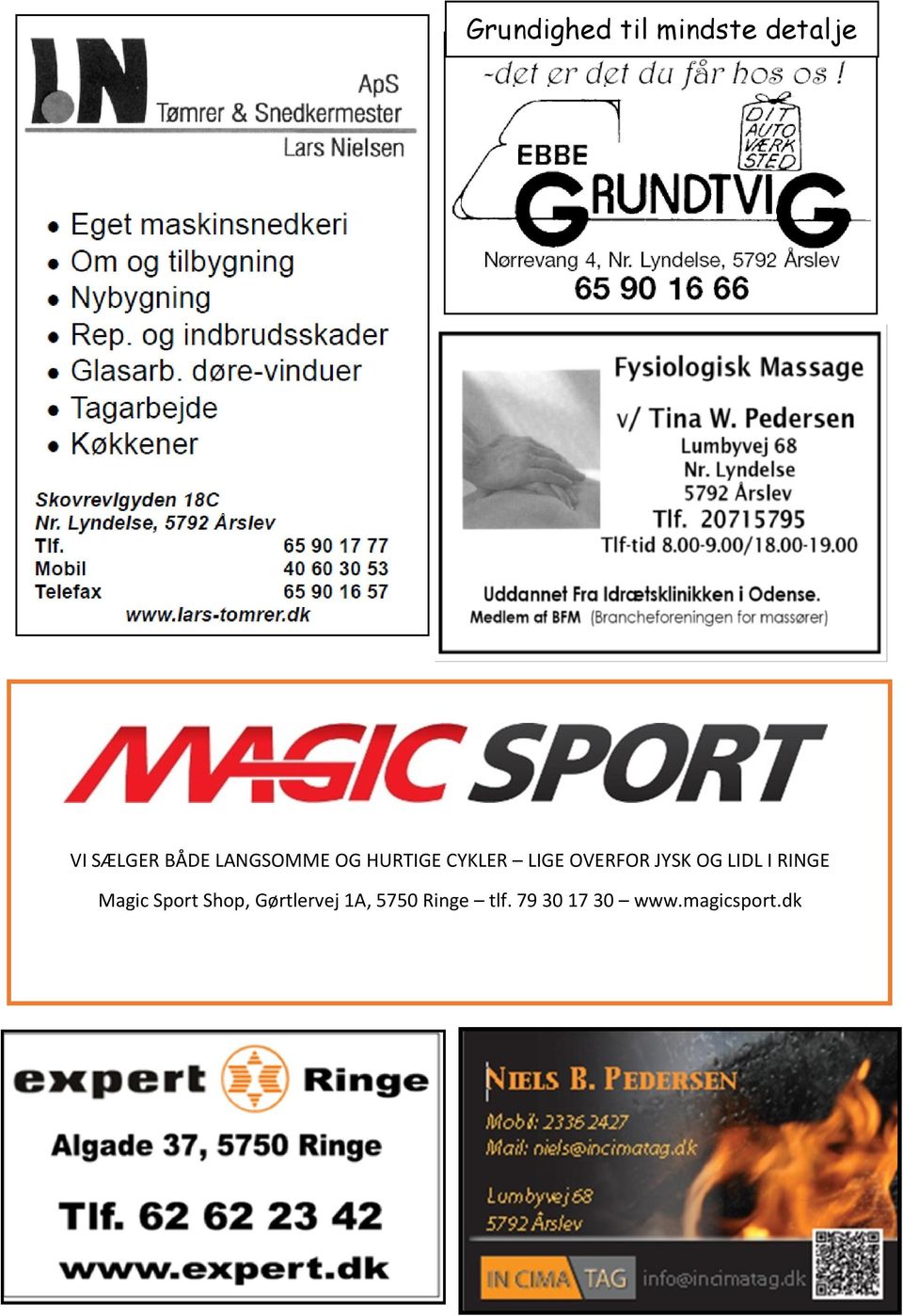 OG LIDL I RINGE Magic Sport Shop, Gørtlervej