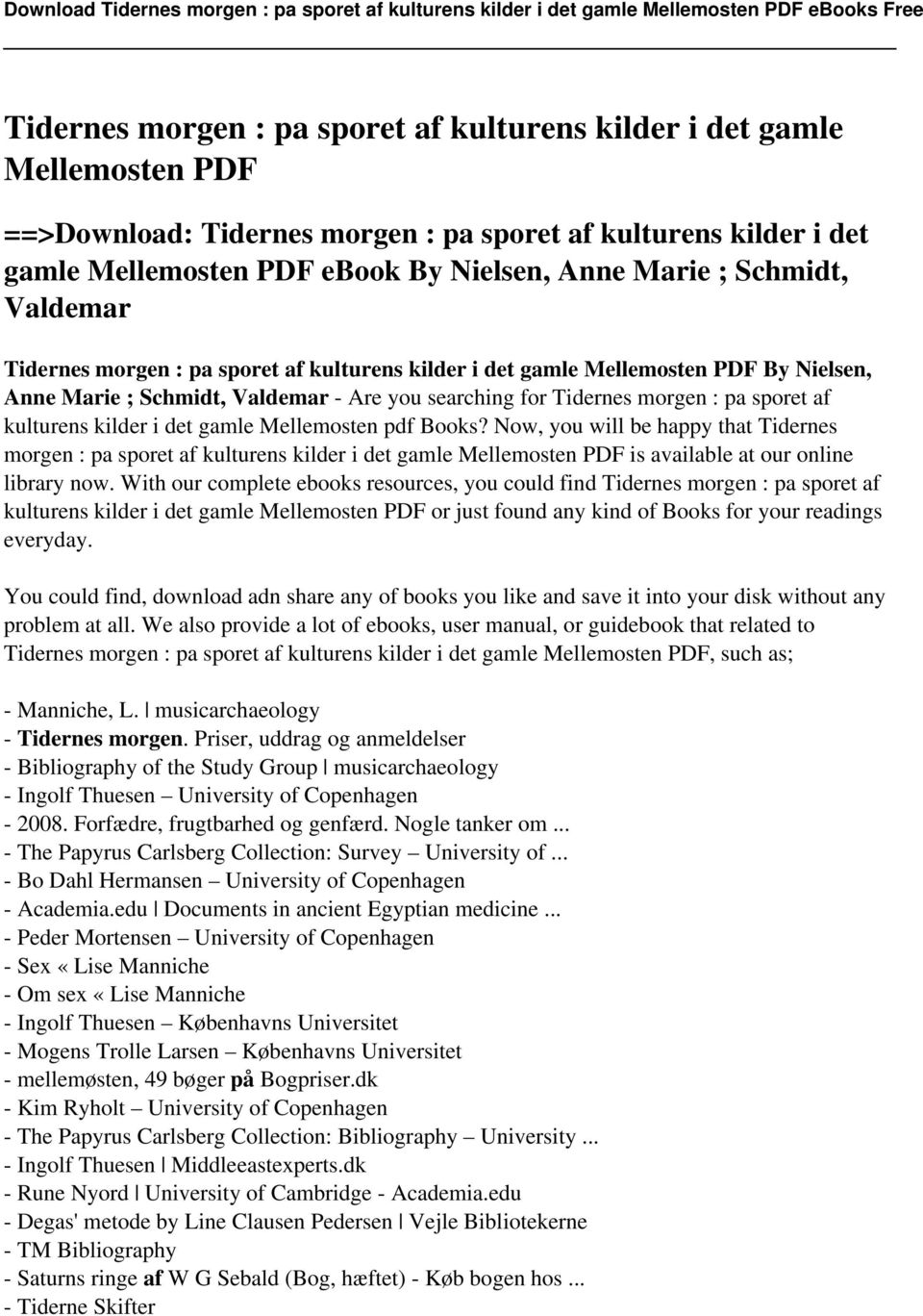 kulturens kilder i det gamle Mellemosten pdf Books? Now, you will be happy that Tidernes morgen : pa sporet af kulturens kilder i det gamle Mellemosten PDF is available at our online library now.