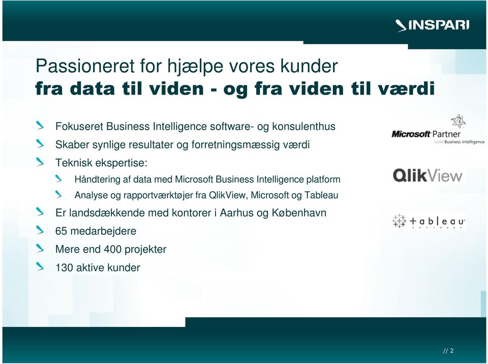 data med Microsoft Business Intelligence platform Analyse og rapportværktøjer fra QlikView, Microsoft og Tableau